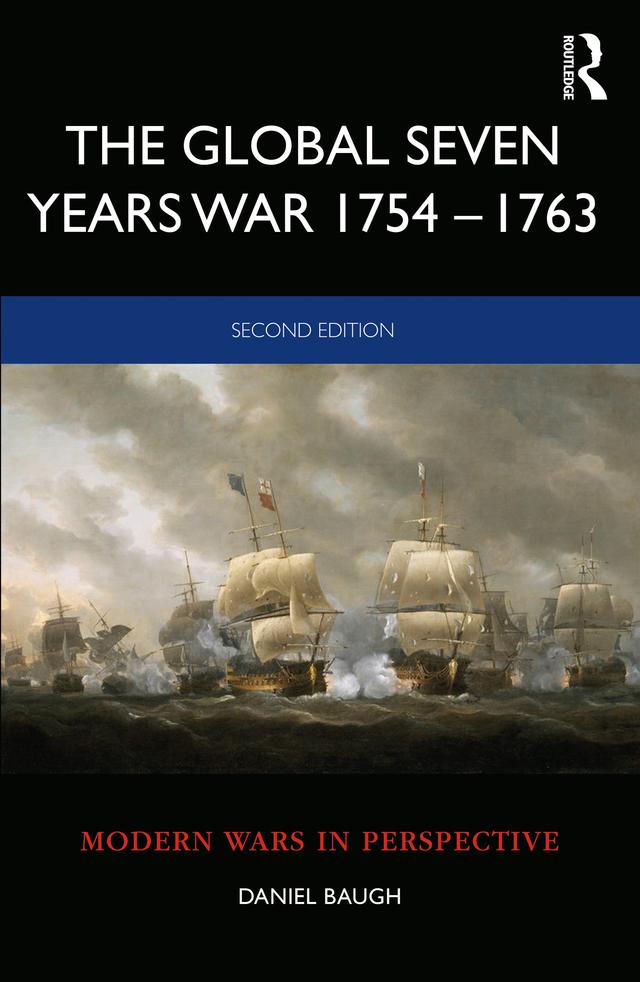 The Global Seven Years War 1754–1763 by Daniel Baugh