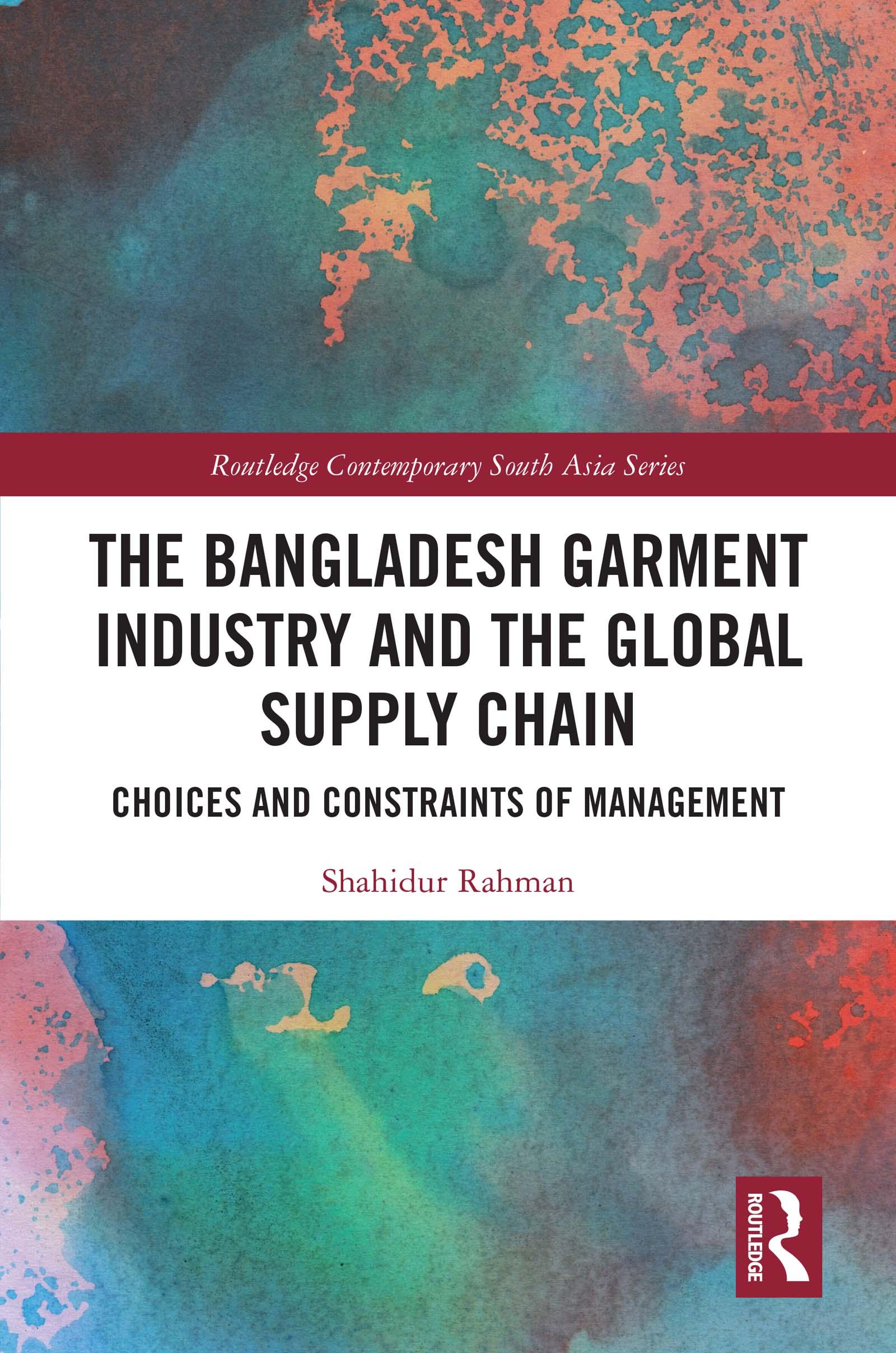 The Bangladesh Garment Industry and the Global Supply Chain