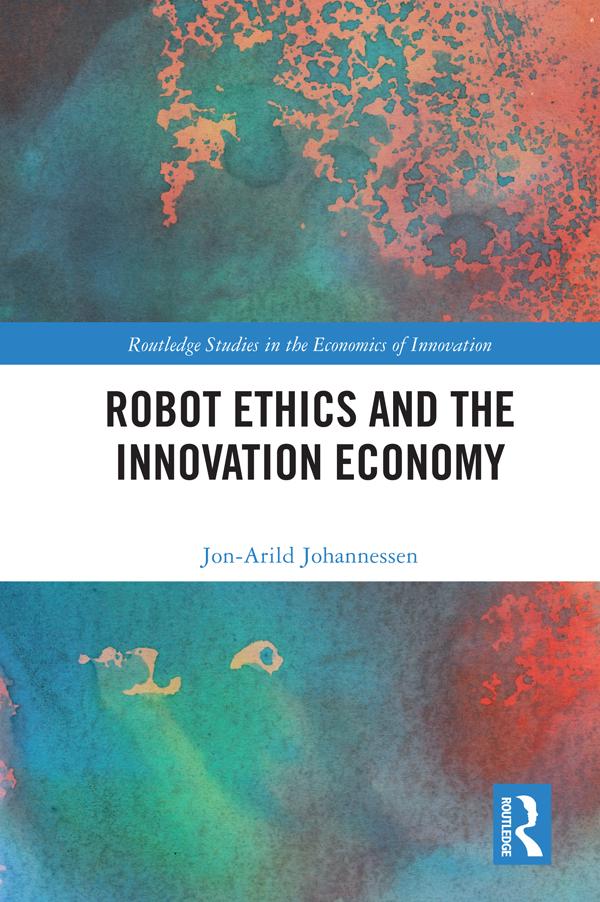 Robot Ethics and the Innovation Economy by Jon-Arild Johannessen