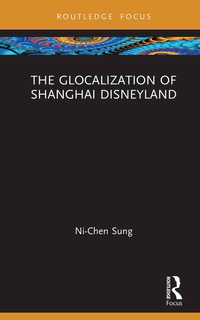 The Glocalization of Shanghai Disneyland by Ni-Chen Sung