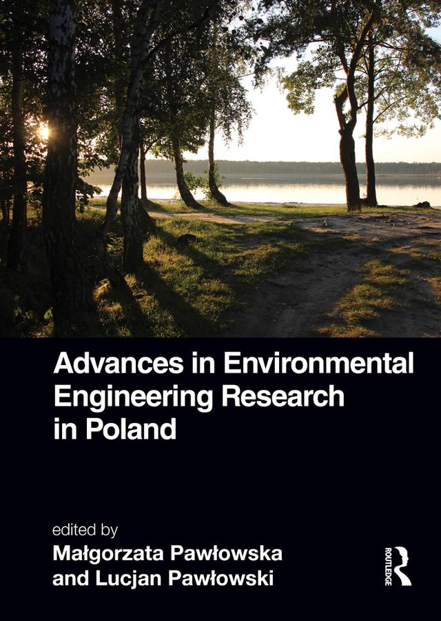 Advances in Environmental Engineering Research in Poland by Lucjan Pawłowski, Małgorzata Pawłowska