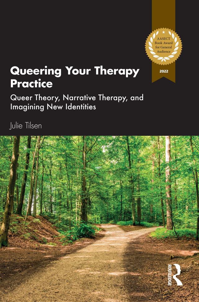 Queering Your Therapy Practice by Julie Tilsen