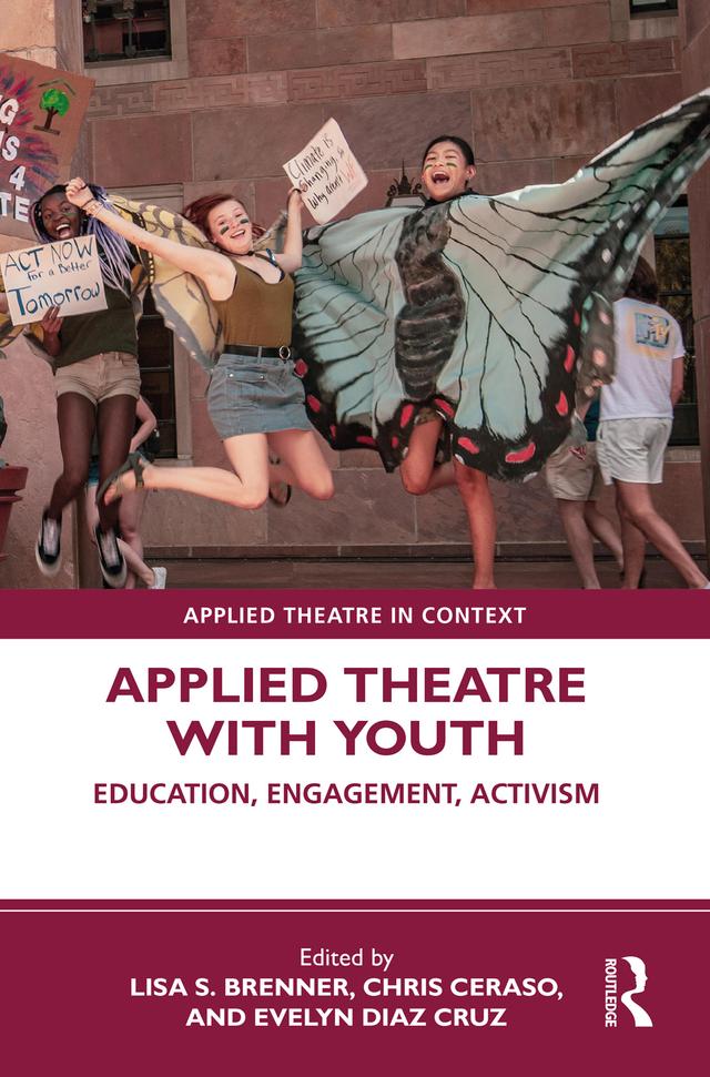 Applied Theatre with Youth by Chris Ceraso, Evelyn Diaz Cruz, Lisa S. Brenner