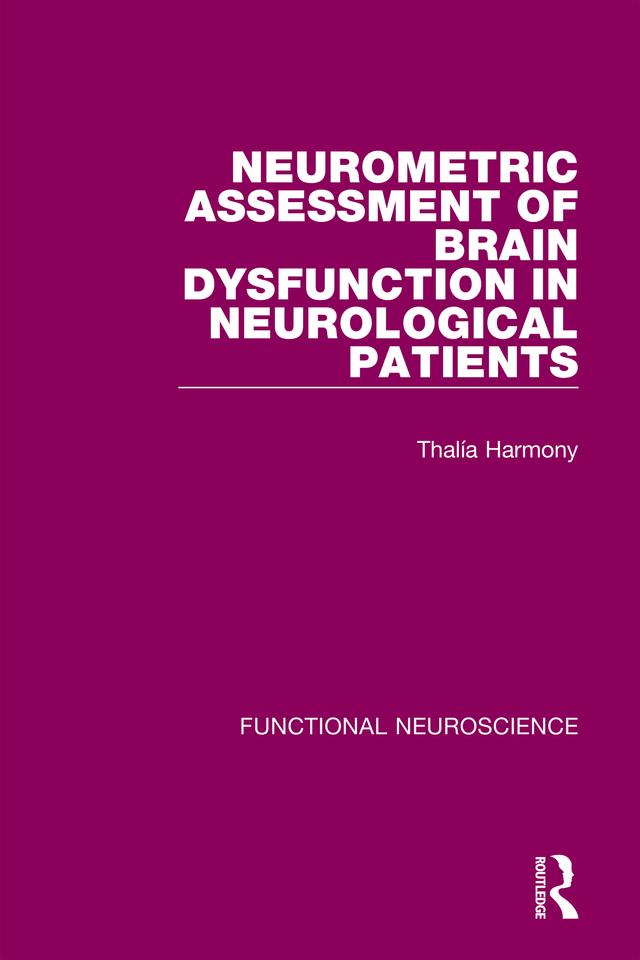 Neurometric Assessment of Brain Dysfunction in Neurological Patients by Thalia Harmony