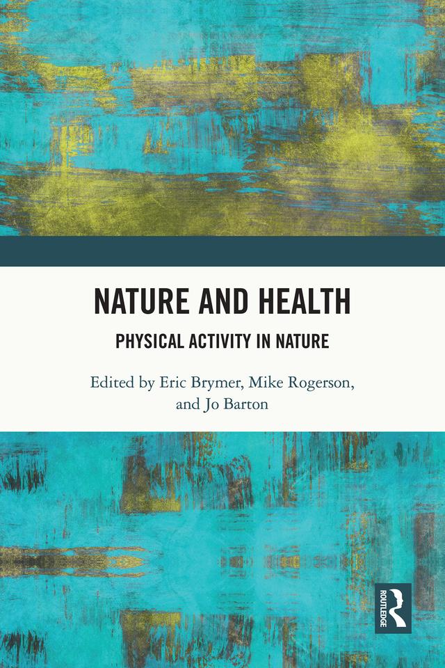 Nature and Health by Eric Brymer, Jo Barton, Mike Rogerson