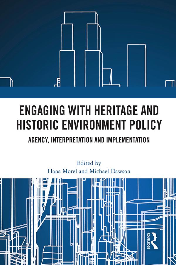 Engaging with Heritage and Historic Environment Policy by Hana Morel, Michael Dawson