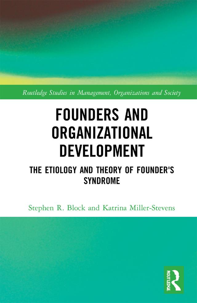 Founders and Organizational Development by Katrina Miller-Stevens, Stephen Block