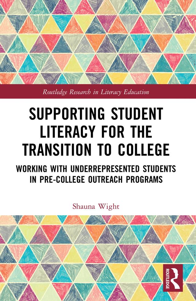 Supporting Student Literacy for the Transition to College by Shauna Wight