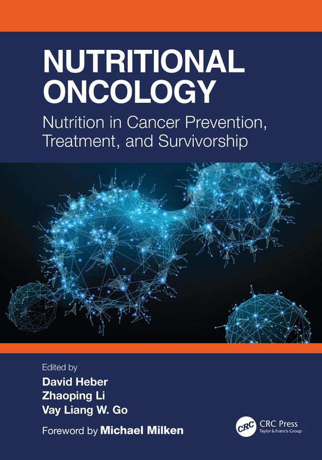 Nutritional Oncology by David Heber, Vay Liang, Zhaoping Li