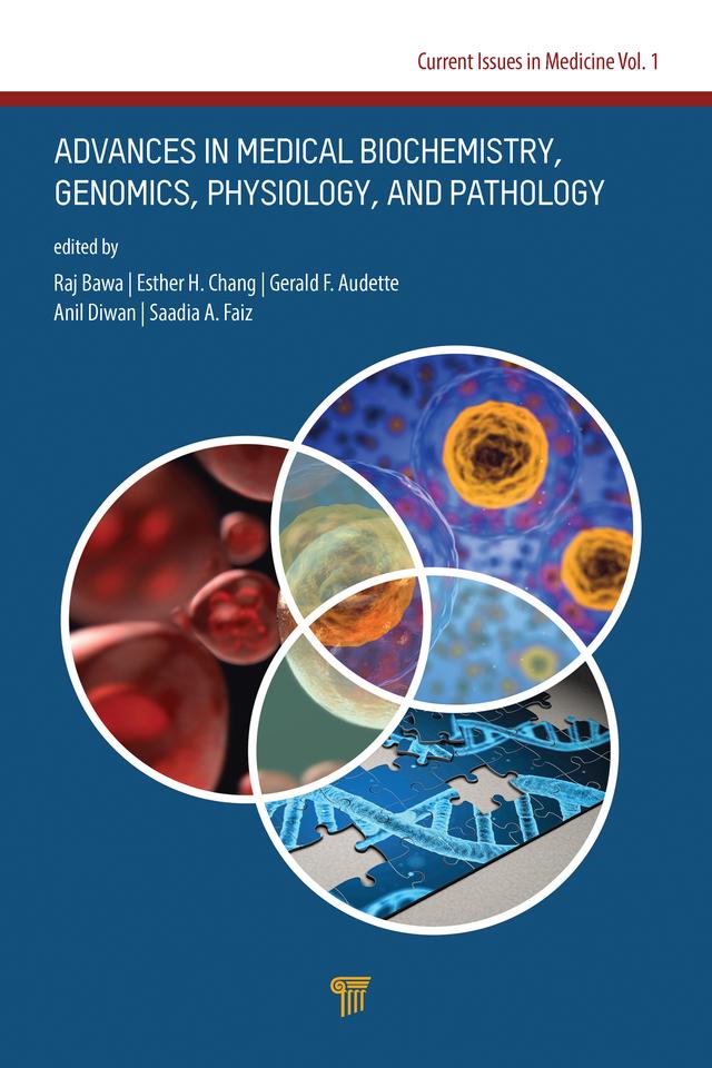 Advances in Medical Biochemistry, Genomics, Physiology, and Pathology by Anil Diwan, Esther H. Chang, Gerald F. Audette, Raj Bawa, Saadia A. Faiz