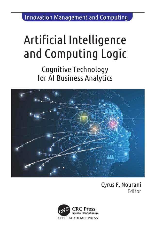 Artificial Intelligence and Computing Logic by Cyrus F. Nourani