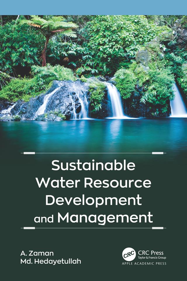 Sustainable Water Resource Development and Management by A. Zaman, Md. Hedayetullah