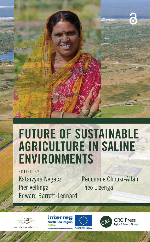 Future of Sustainable Agriculture in Saline Environments by Edward Barrett-Lennard, Katarzyna Negacz, Pier Vellinga, Redouane Choukr-Allah, Theo Elzenga