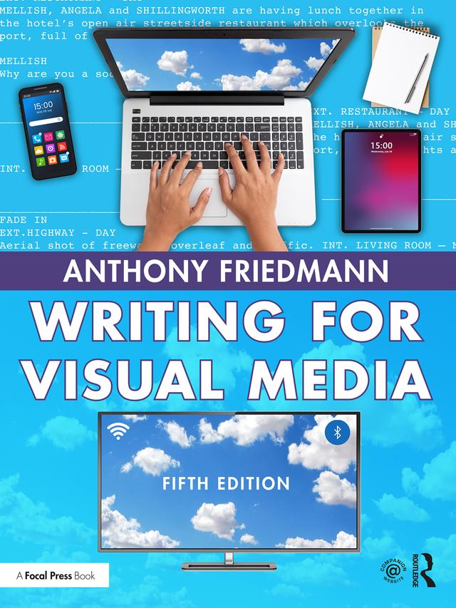Writing for Visual Media by Anthony Friedmann