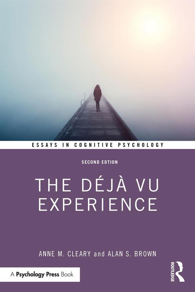 The Déjà Vu Experience by Alan S. Brown, Anne M. Cleary