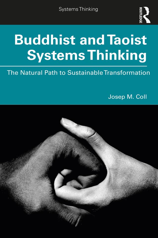 Buddhist and Taoist Systems Thinking by Josep M. Coll