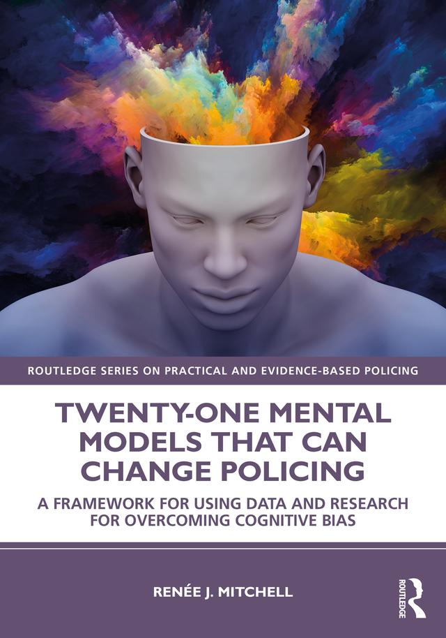 Twenty-one Mental Models That Can Change Policing by Renée J. Mitchell