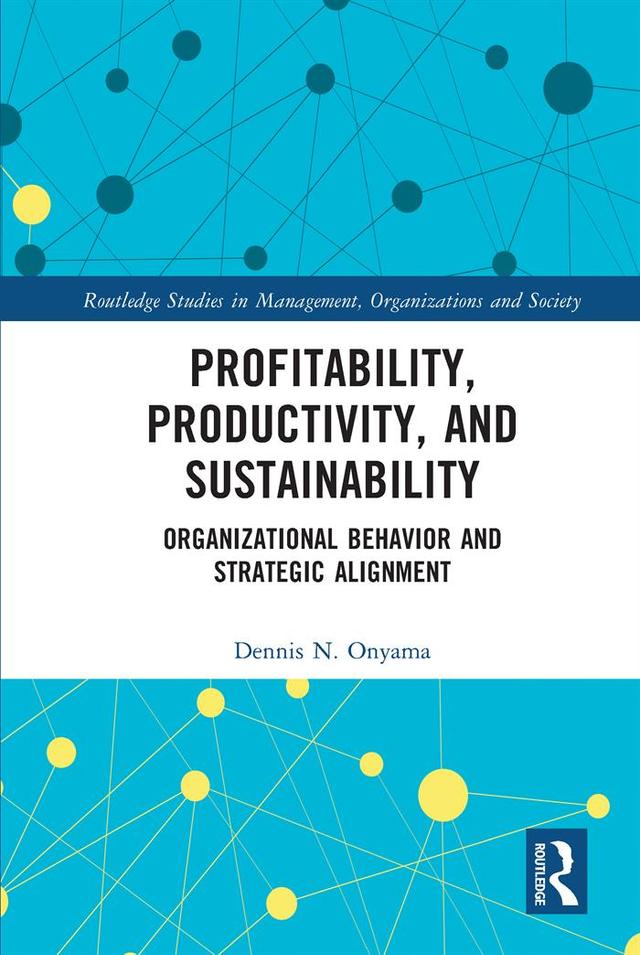 Profitability, Productivity, and Sustainability by Dennis Onyama