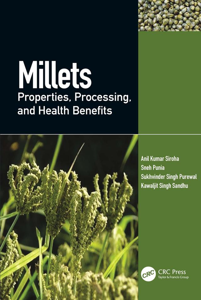 Millets by Anil Kumar Siroha, Kawaljit Singh Sandhu, Sneh Punia, Sukhvinder Singh Purewal