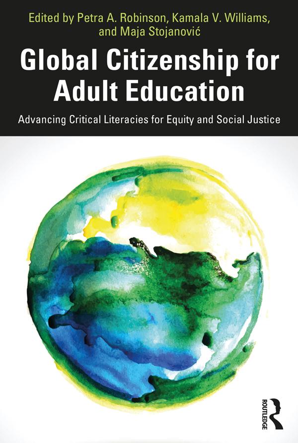 Global Citizenship for Adult Education by Kamala V. Williams, Maja Stojanović, Petra A. Robinson
