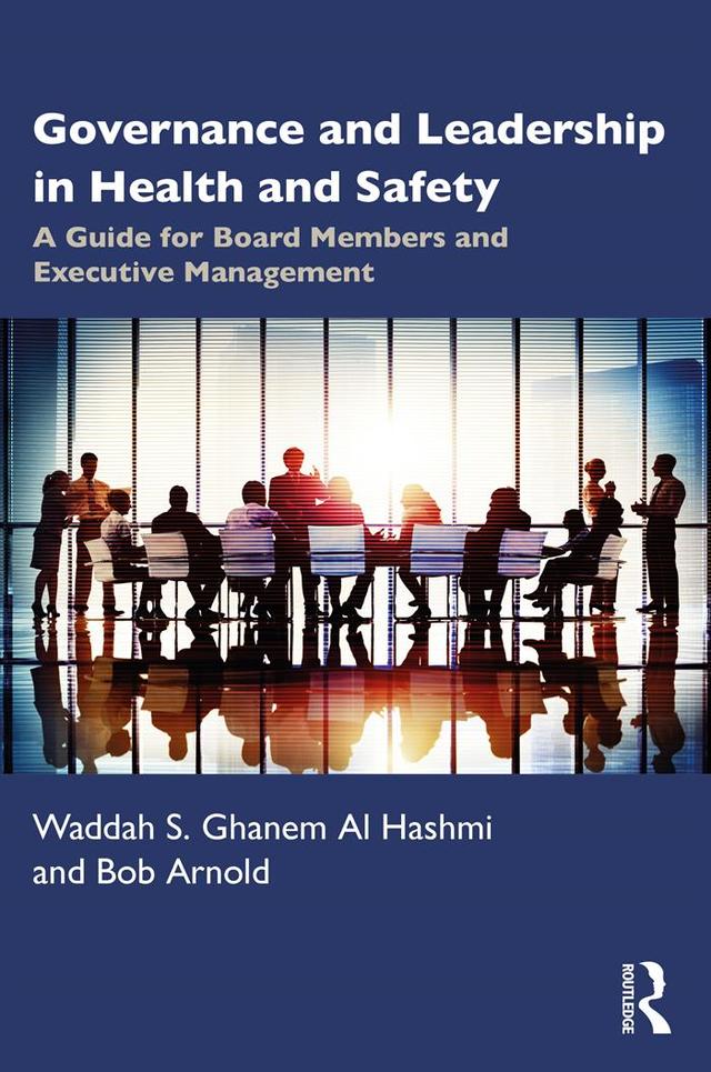 Governance and Leadership in Health and Safety by Bob Arnold, Waddah S. Ghanem Al Hashmi