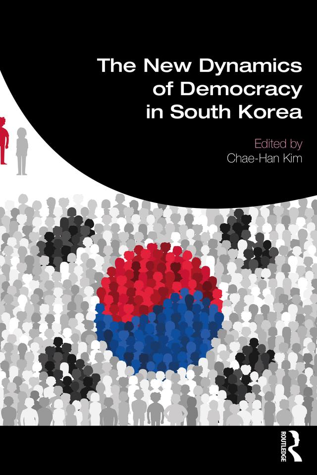 The New Dynamics of Democracy in South Korea by Chae-Han Kim