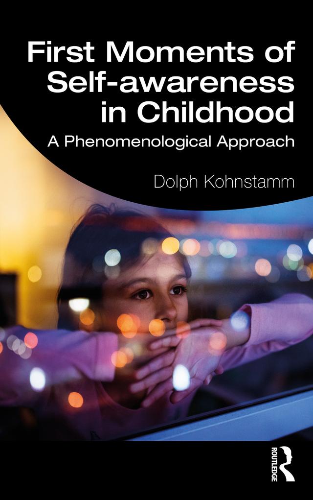 First Moments of Self-awareness in Childhood by Dolph Kohnstamm