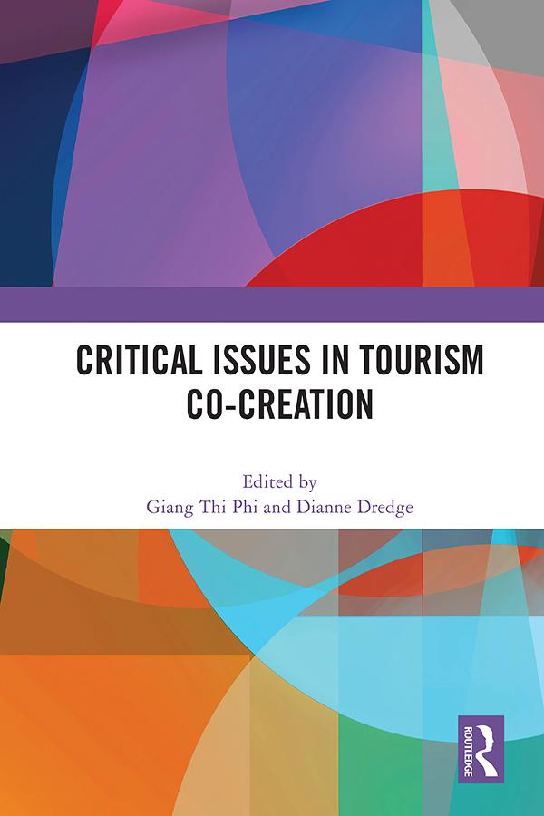 Critical Issues in Tourism Co-Creation by Dianne Dredge, Giang Thi Phi