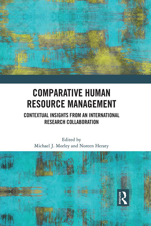 Comparative Human Resource Management by Michael J. Morley, Noreen Heraty