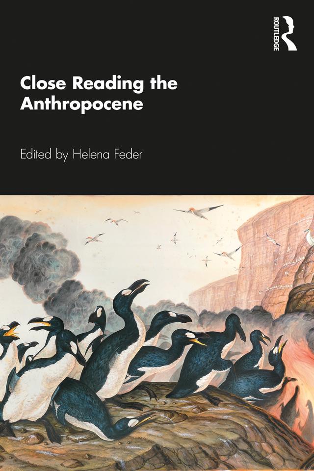 Close Reading the Anthropocene by Helena Feder