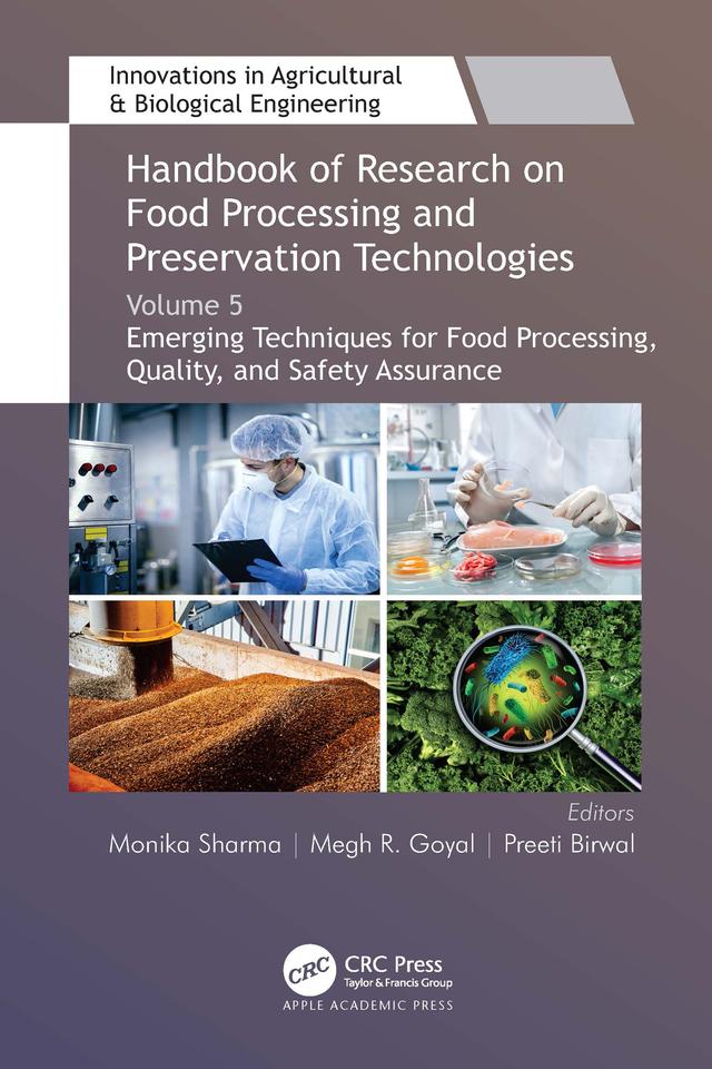 Handbook of Research on Food Processing and Preservation Technologies by Megh R. Goyal, Monika Sharma, Preeti Birwal