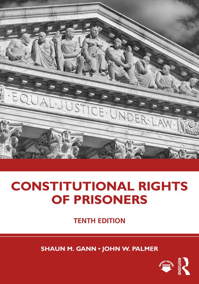 Constitutional Rights of Prisoners by John W. Palmer, Shaun M. Gann