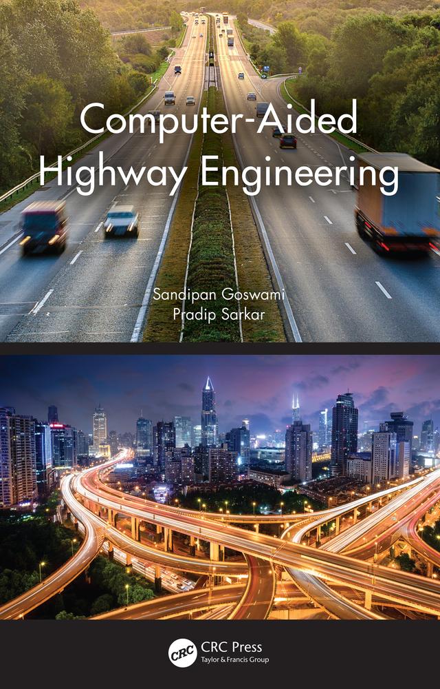 Computer-Aided Highway Engineering by Pradip Sarkar, Sandipan Goswami