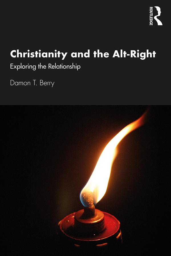 Christianity and the Alt-Right by Damon T. Berry