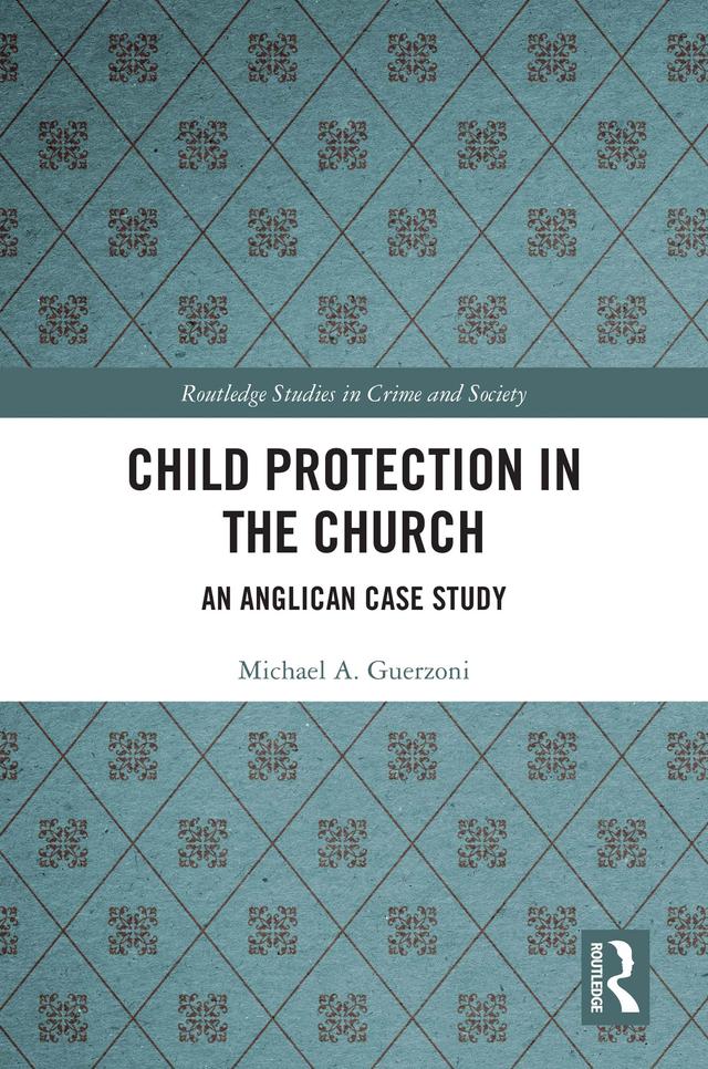 Child Protection in the Church by Michael A. Guerzoni