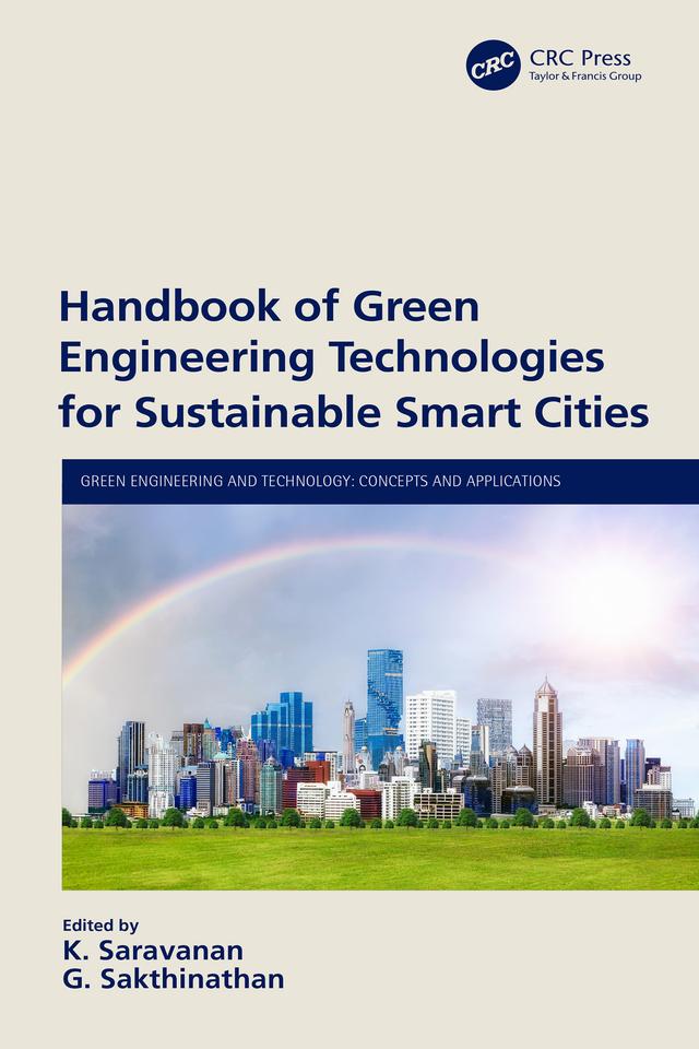 Handbook of Green Engineering Technologies for Sustainable Smart Cities by G. Sakthinathan, K. Saravanan