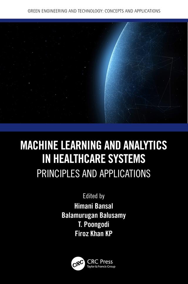 Machine Learning and Analytics in Healthcare Systems by Balamurugan Balusamy, Firoz Khan KP, Himani Bansal, T. Poongodi