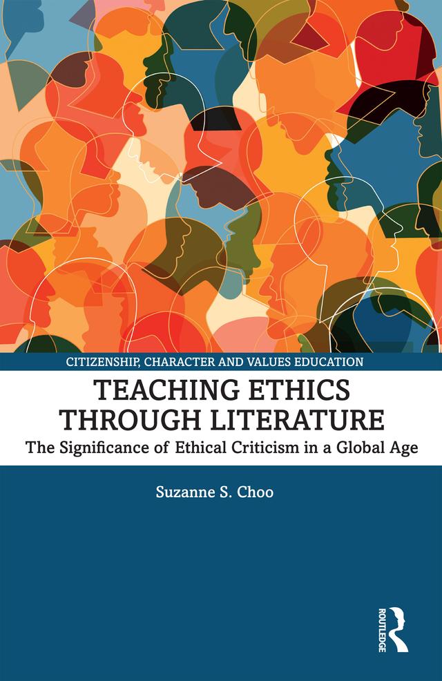 Teaching Ethics through Literature by Suzanne S. Choo