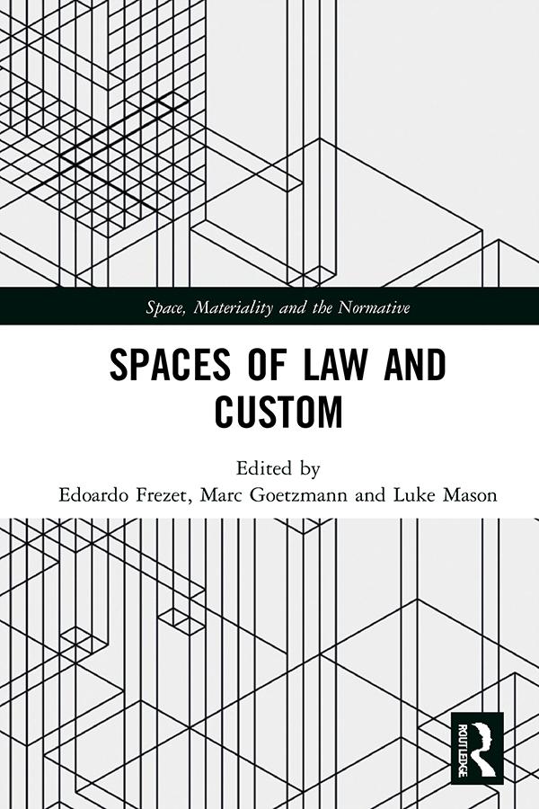 Spaces of Law and Custom by Edoardo Frezet, Luke Mason, Marc Goetzmann