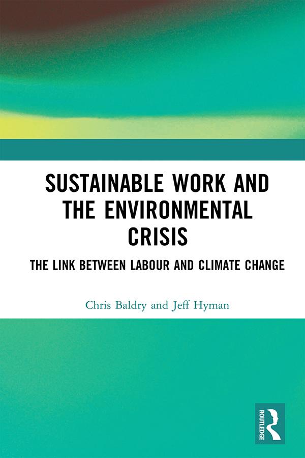 Sustainable Work and the Environmental Crisis by Chris Baldry, Jeff Hyman