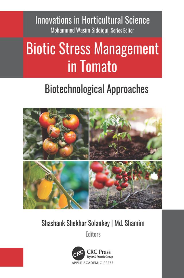 Biotic Stress Management in Tomato by Md. Shamim, Shashank Shekhar Solankey