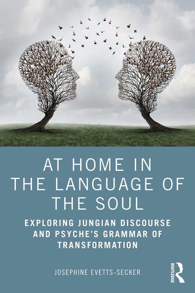 At Home In The Language Of The Soul by Josephine Evetts-Secker