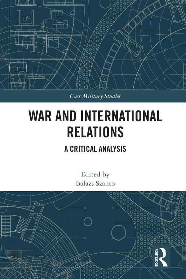 War and International Relations by Balazs Szanto