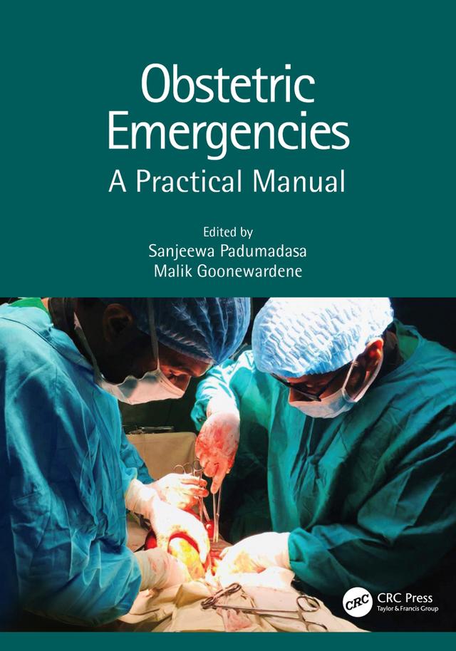 Obstetric Emergencies by Malik Goonewardene, Sanjeewa Padumadasa