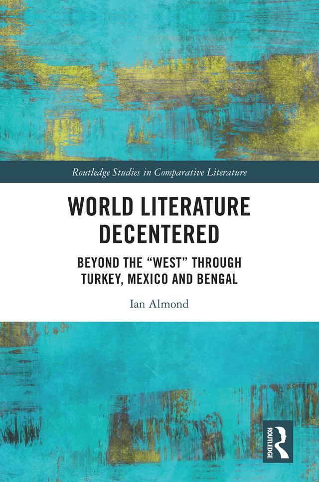 World Literature Decentered by Ian Almond