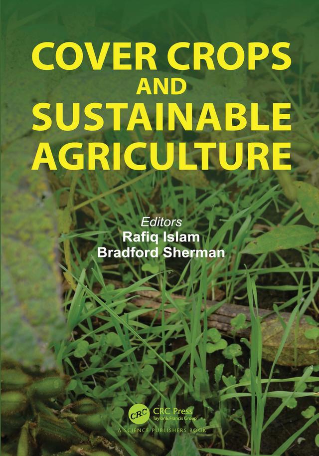 Cover Crops and Sustainable Agriculture by Bradford Sherman, Rafiq Islam