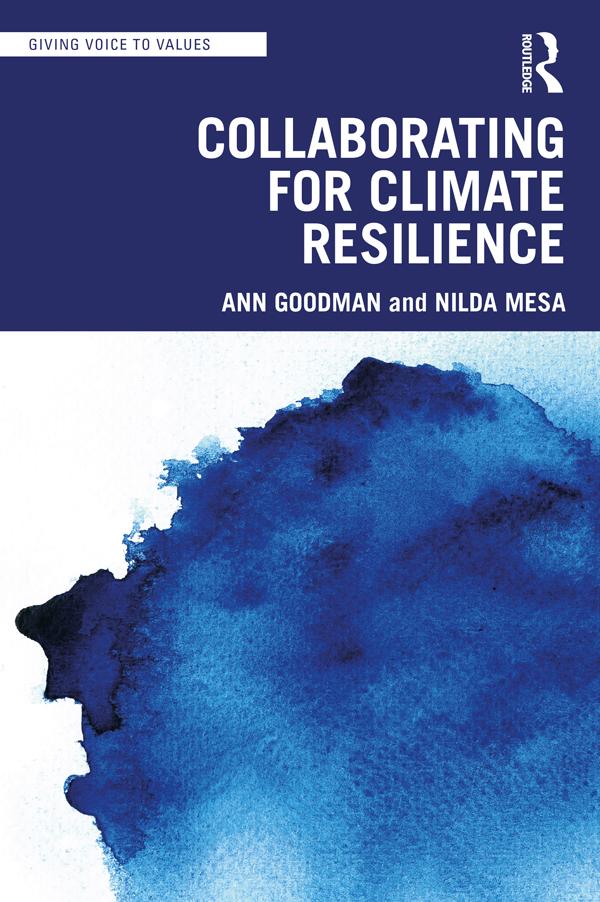Collaborating for Climate Resilience by Ann Goodman, Nilda Mesa