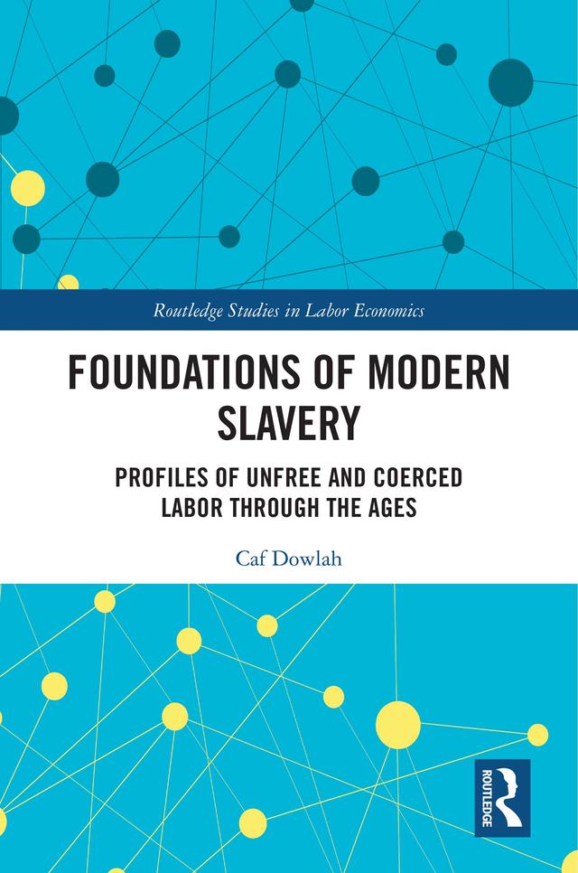 Foundations of Modern Slavery by Caf Dowlah