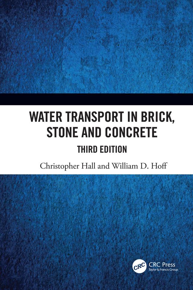 Water Transport in Brick, Stone and Concrete by Christopher Hall, William D. Hoff