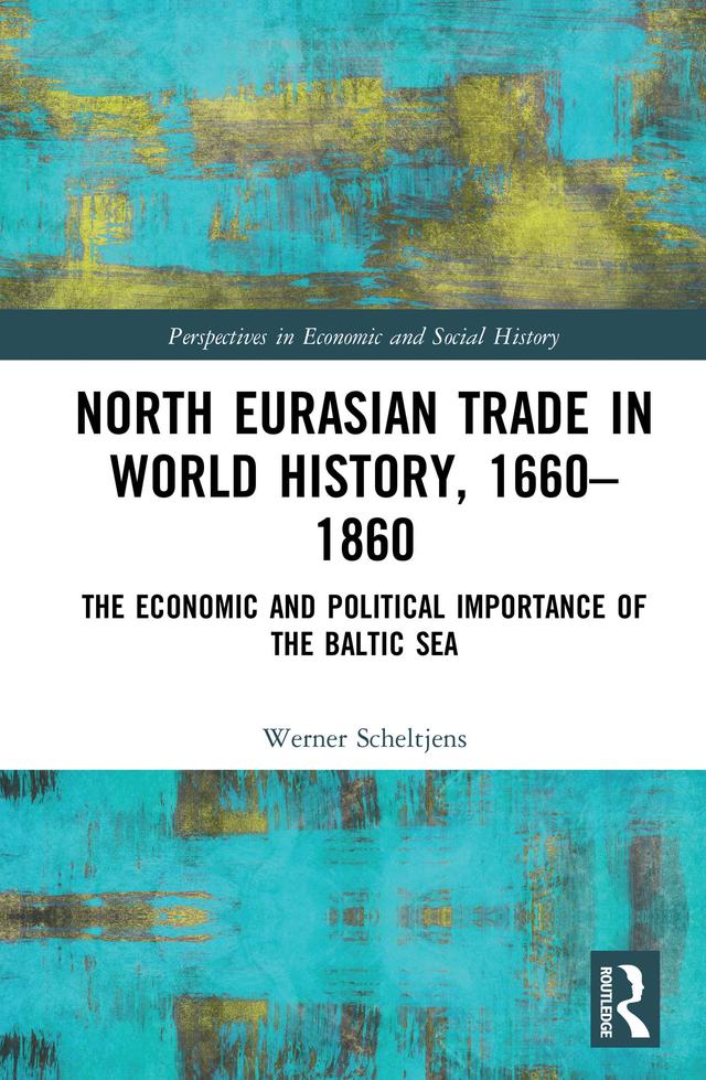 North Eurasian Trade in World History, 1660–1860 by Werner Scheltjens